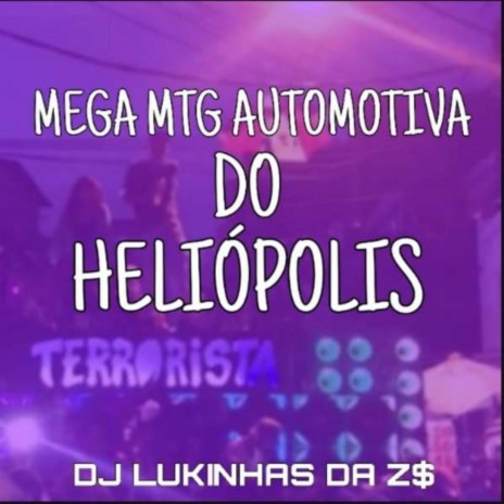 MEGA MTG AUTOMOTIVA DO HELIÓPOLIS | Boomplay Music