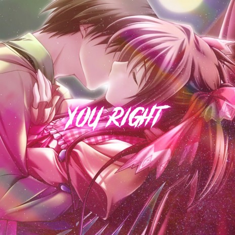 You Right (Nightcore) | Boomplay Music