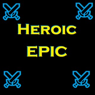 Heroic Epic