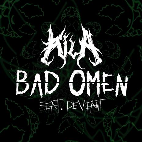 Bad Omen ft. Deviant | Boomplay Music