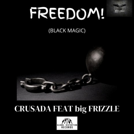 Freedom ft. big Frizzle | Boomplay Music