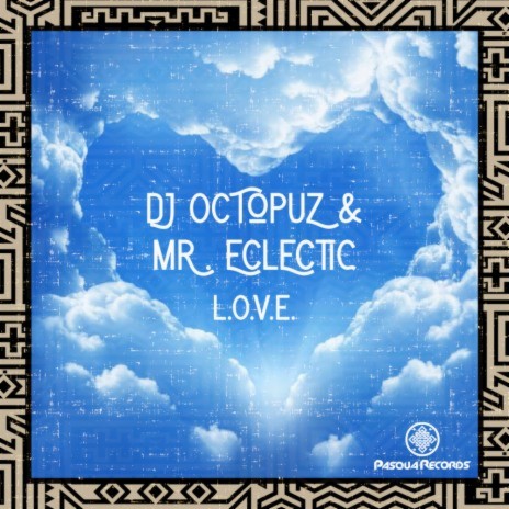 L.O.V.E ft. Mr.Eclectic