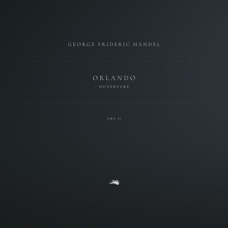 Orlando, HWV 31: Ouverture ft. Classical Archive Stereo Arts