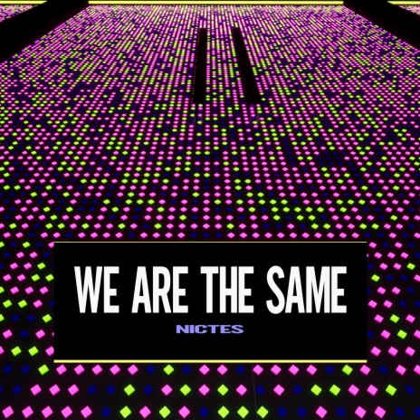 We Are The Same | Boomplay Music