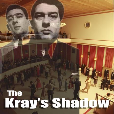 The Krays Shadow | Boomplay Music