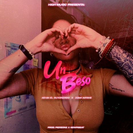 Un Beso ft. Pierzone & Zona Infame | Boomplay Music
