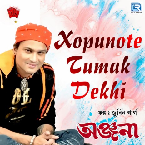 Xopunote Tumak Dekhi | Boomplay Music