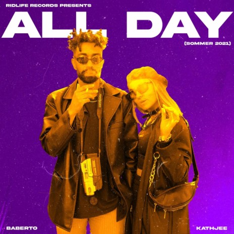 All Day (Sommer 2021) ft. Kathjee | Boomplay Music