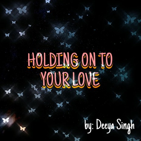 Holding on to Your Love | Boomplay Music