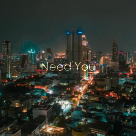 Need You (feat.Gray Lane) | Boomplay Music