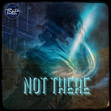 NOT THERE | Boomplay Music