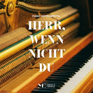 Herr, wenn nicht du (Piano Instrumental) (Piano Version)