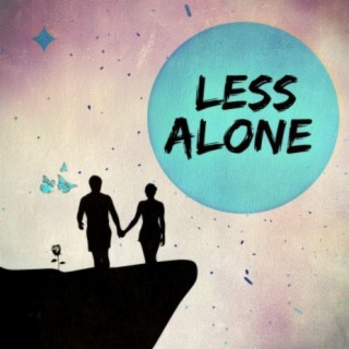 Less Alone