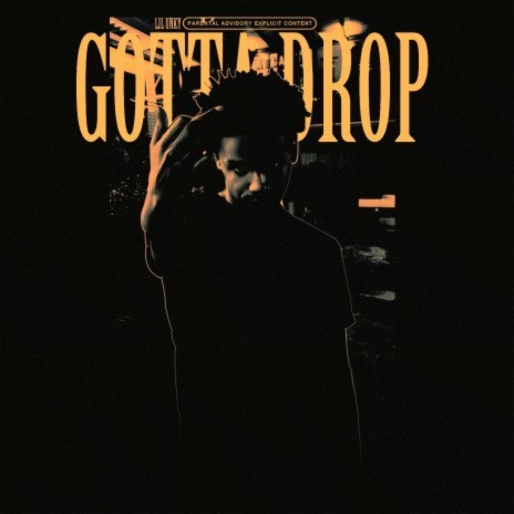 Gotta Drop | Boomplay Music