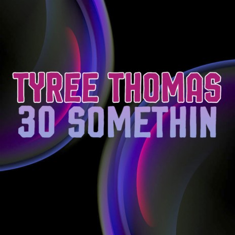 30 Somethin | Boomplay Music