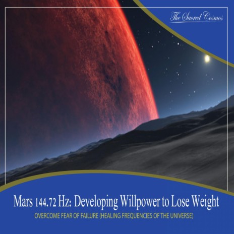 Mars 144.72 Hz: Developing Willpower to Lose Weight (Healing Frequencies of the Universe)