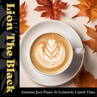 Autumn Jazz Piano at Leisurely Lunch Time