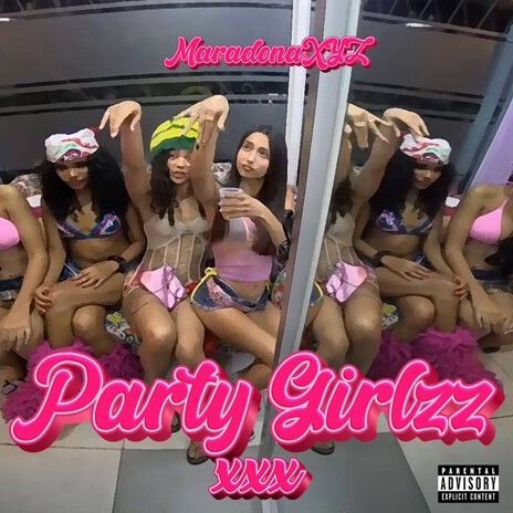 Party Girlzz xxx | Boomplay Music