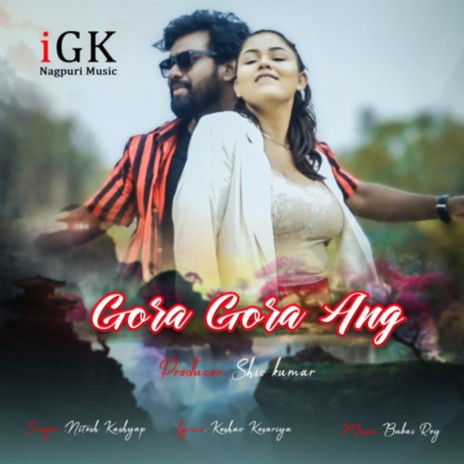 Gora Gora Ang | Boomplay Music