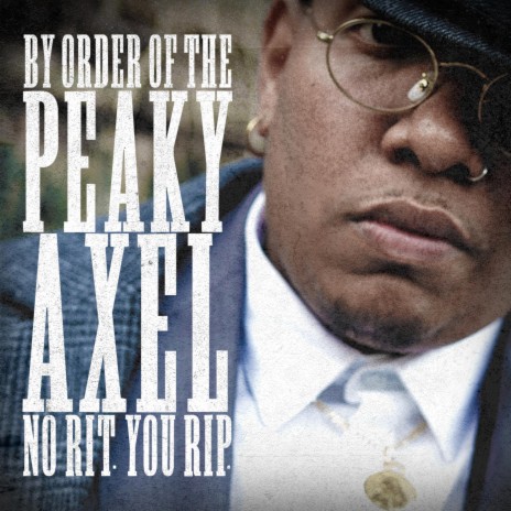 Peaky Axel (no rit. you rip.) | Boomplay Music