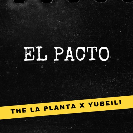 El Pacto ft. Yubeili & Pushi | Boomplay Music