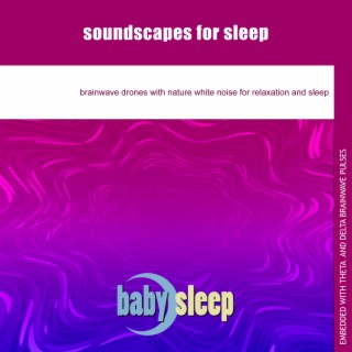 Soundscapes For Sleep