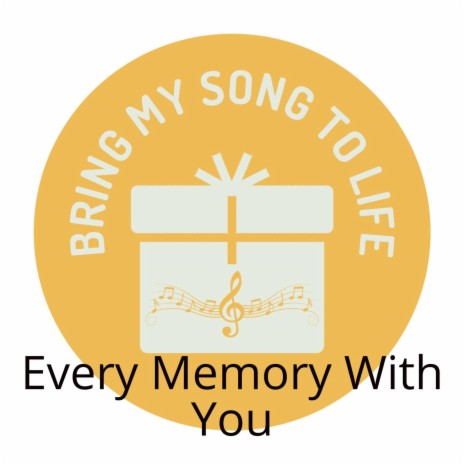 Every Memory With You | Boomplay Music