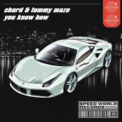 You Know How (Extended Mix) ft. Tommy Maze | Boomplay Music