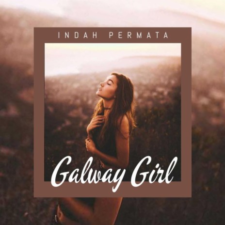 Galway Girl | Boomplay Music