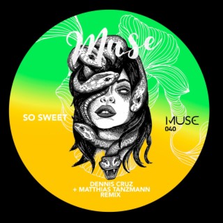 So Sweet (Matthias Tanzmann Remix)