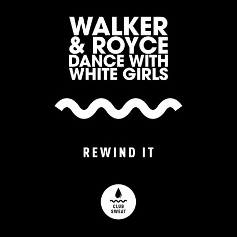 Rewind It ft. Dances With White Girls | Boomplay Music