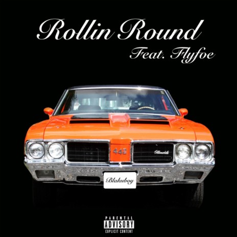 Rollin' Round ft. Fly4oe | Boomplay Music