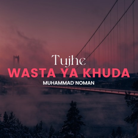 Tujhe Wasta Ya Khuda | Boomplay Music