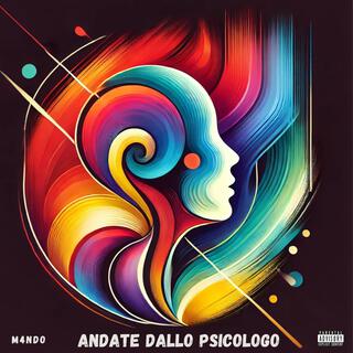 Andate dallo psicologo lyrics | Boomplay Music