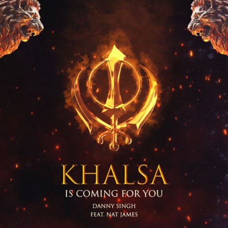 Khalsa Is Coming for You ft. Nat James | Boomplay Music