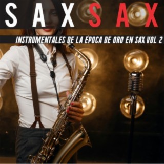 Instrumentales De La Época de Oro en Sax Vol. 2