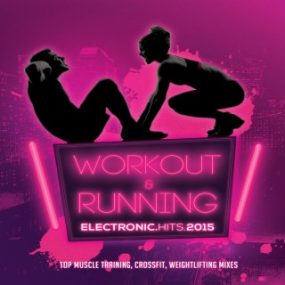 Workout & Running Electronic Hits 2015