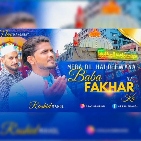 Mera Dil Hai Diwana Baba Fakhar Ka ft. Rashid Mahol | Boomplay Music