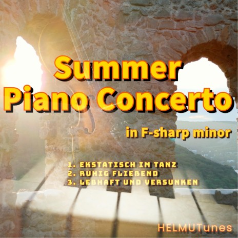 Summer Piano Concerto - I. EKSTATISCH IM TANZ