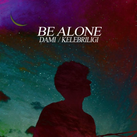 Be Alone (Instrumental) ft. Kelebriligi | Boomplay Music