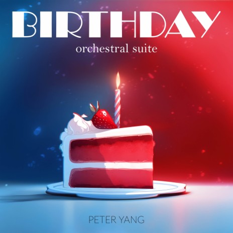 Birthday Orchestral Suite | Boomplay Music