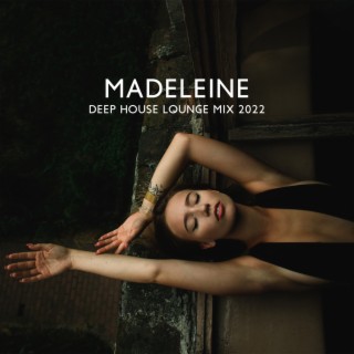 Madeleine: Deep House Lounge Mix 2022, Midnight Club, Electronic Party Vibes