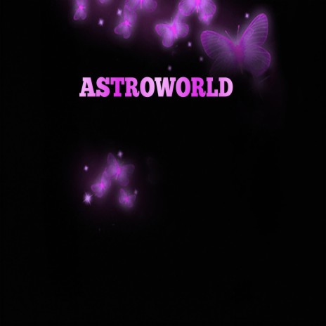 ASTROWORLD | Boomplay Music