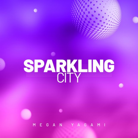 Sparkling City | Boomplay Music