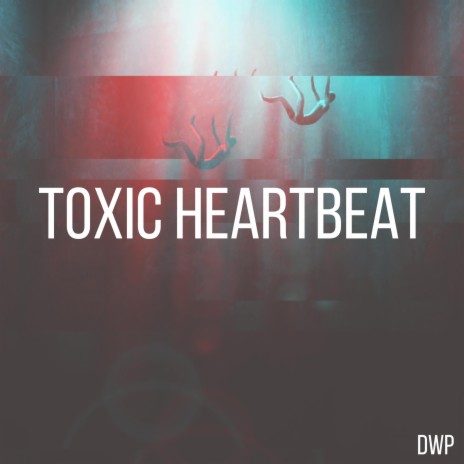 Toxic Heartbeat | Boomplay Music