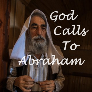 God Calls To Abraham