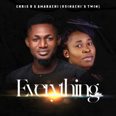 Everything ft. Amarachi Osinachi's twin sister | Boomplay Music