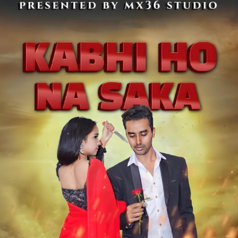 Kabhi Ho Na Saka | Boomplay Music