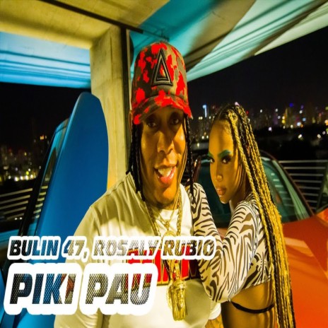 Pista Dembow Bulin 47 ❌ Rosaly Rubio - Piki Pau | Boomplay Music