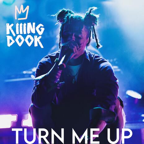 TURN ME UP | Boomplay Music